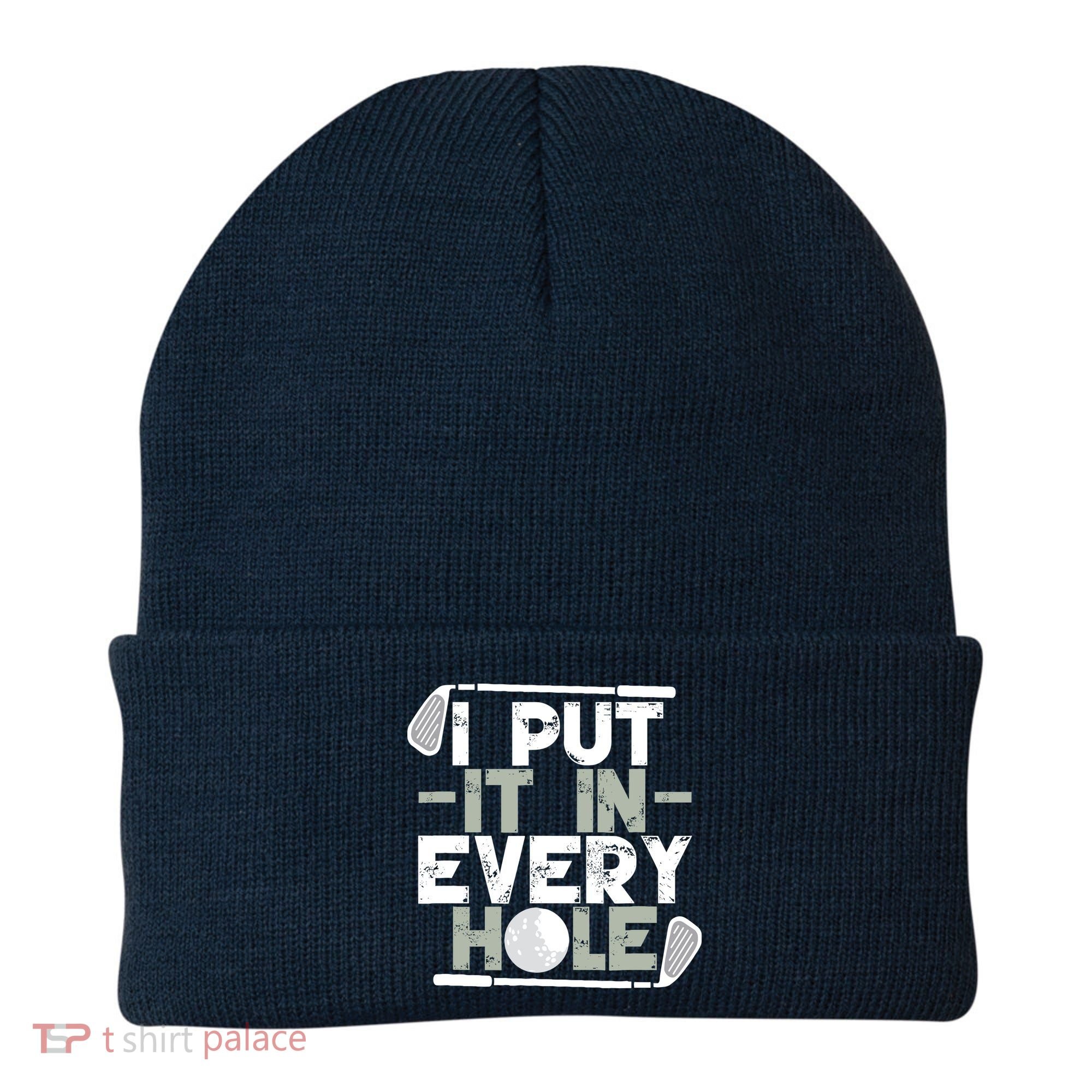 Golf I Put It In Every Hole Beanie