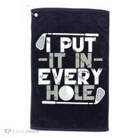 Golf I Put It In Every Hole Golf Towel thumb 0