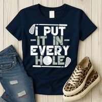 Golf I Put It In Every Hole Women's T-Shirt thumb 3