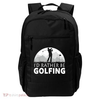 Golf Id Rather Be Golfing Funny Golf Gift Backpack