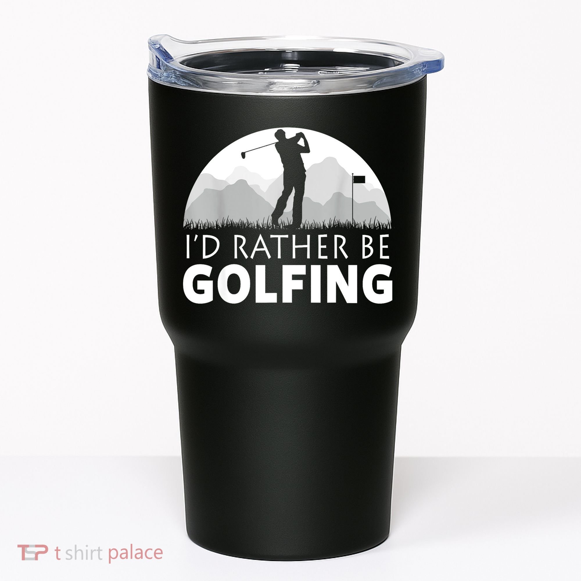 Golf Id Rather Be Golfing Funny Golf Gift Tumbler