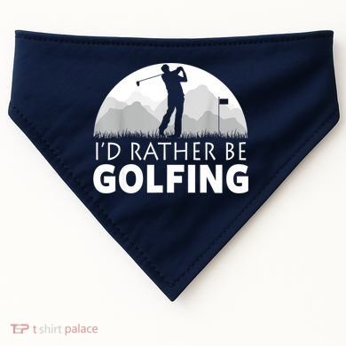 Golf Id Rather Be Golfing Funny Golf Gift USA-Made Doggie Bandana