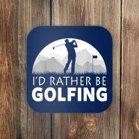 Golf Id Rather Be Golfing Funny Golf Gift Coaster thumb 0