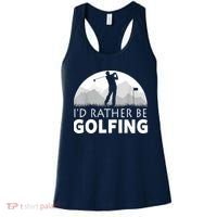 Golf Id Rather Be Golfing Funny Golf Gift Women's Tank Top thumb 0