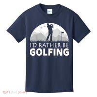 Golf Id Rather Be Golfing Funny Golf Gift Kids T-Shirt thumb 0