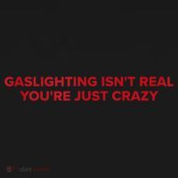 Gaslighting Isn't Real You're Just Crazy  Coaster thumb 2