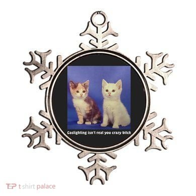 Gaslighting Isnt Real You Crazy B.I.T.C.H Funny Cat Lover Ornament