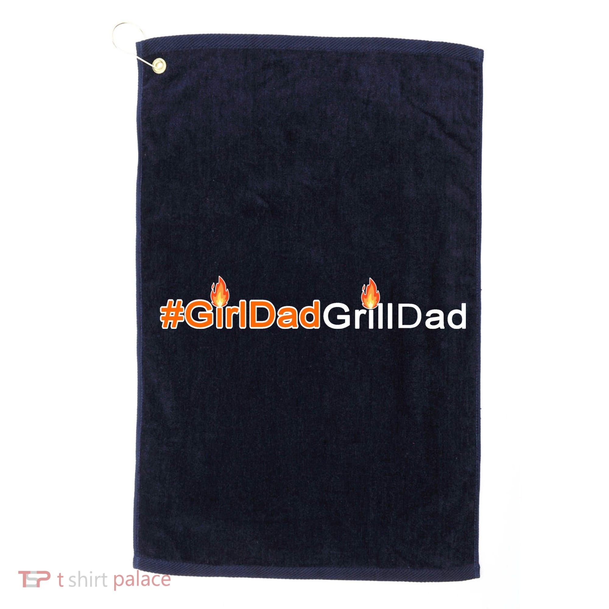 Girl Dad Grill Dad Golf Towel
