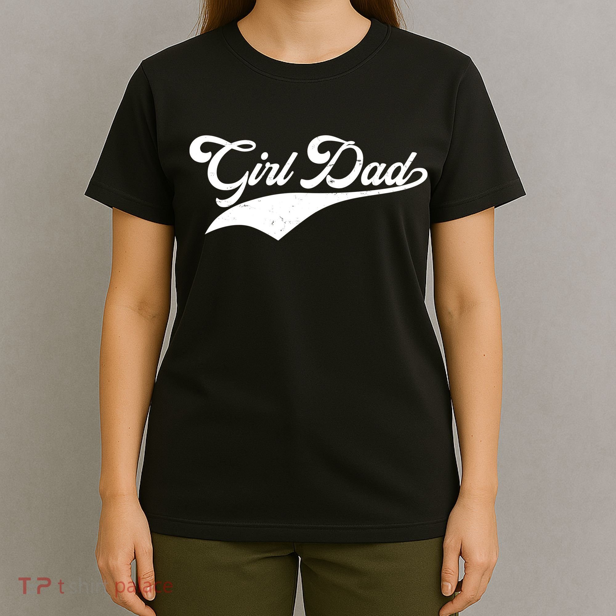 Girl Dad Tribute T-Shirt
