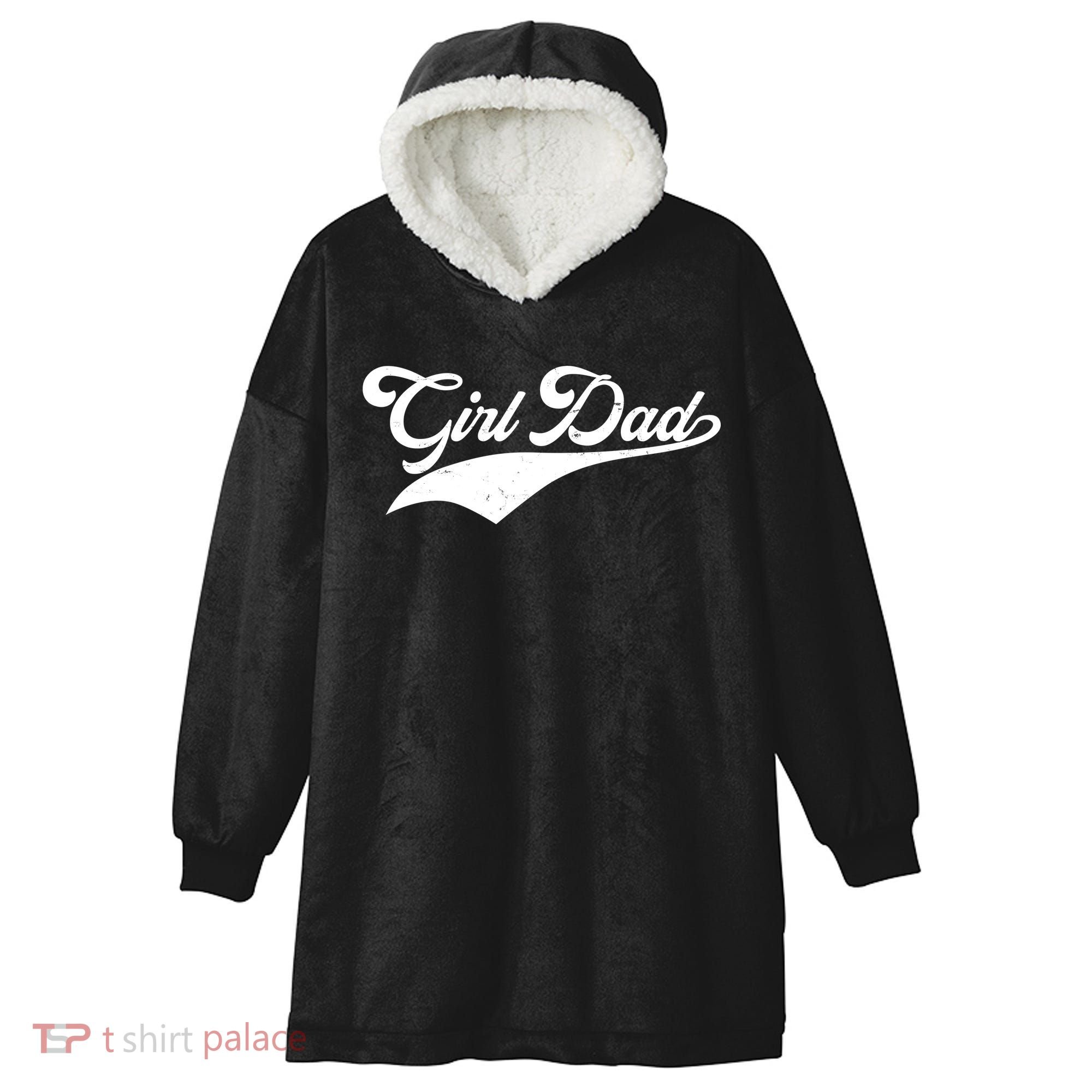 Girl Dad Tribute Hooded Wearable Blanket