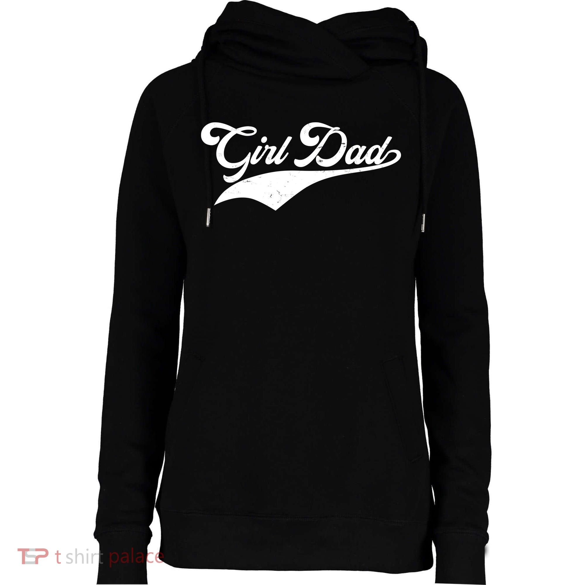 Girl Dad Tribute Womens Funnel Neck Pullover Hood