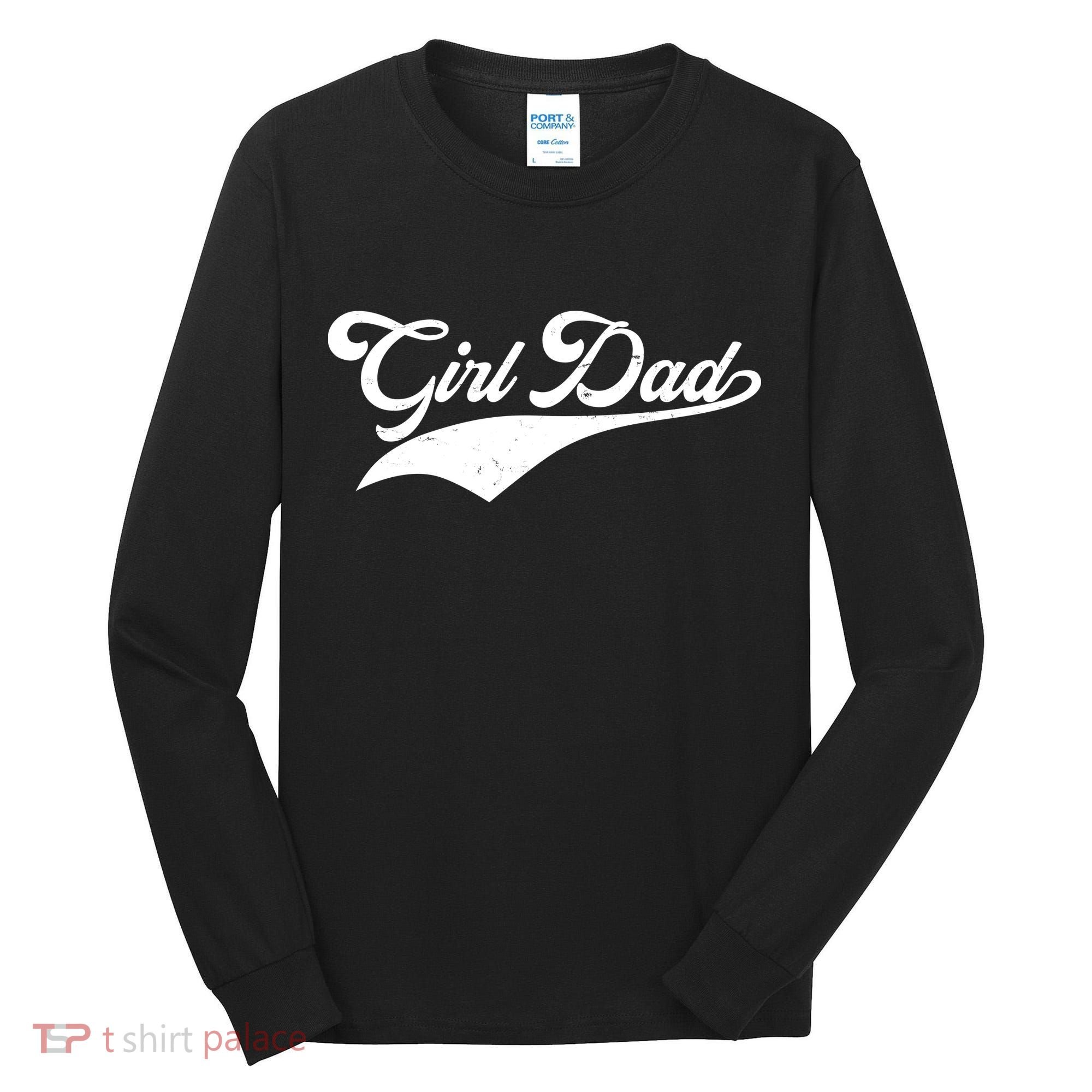 Girl Dad Tribute Tall Long Sleeve Shirt