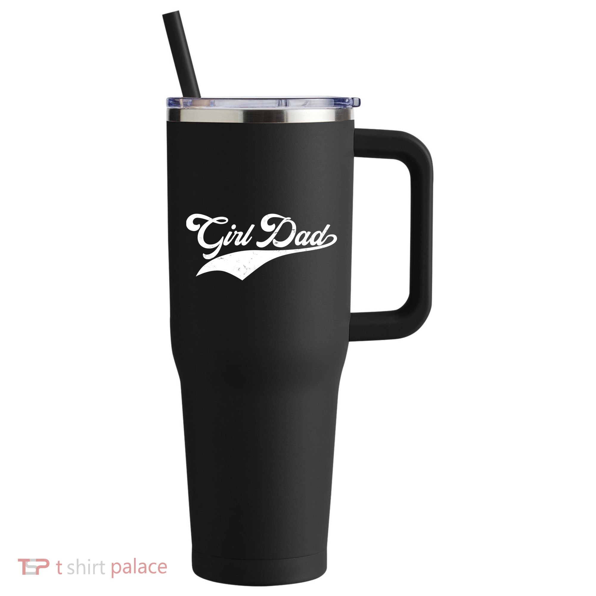 Girl Dad Tribute 40oz Vacuum Insulated Stainless Steel Travel Tumbler