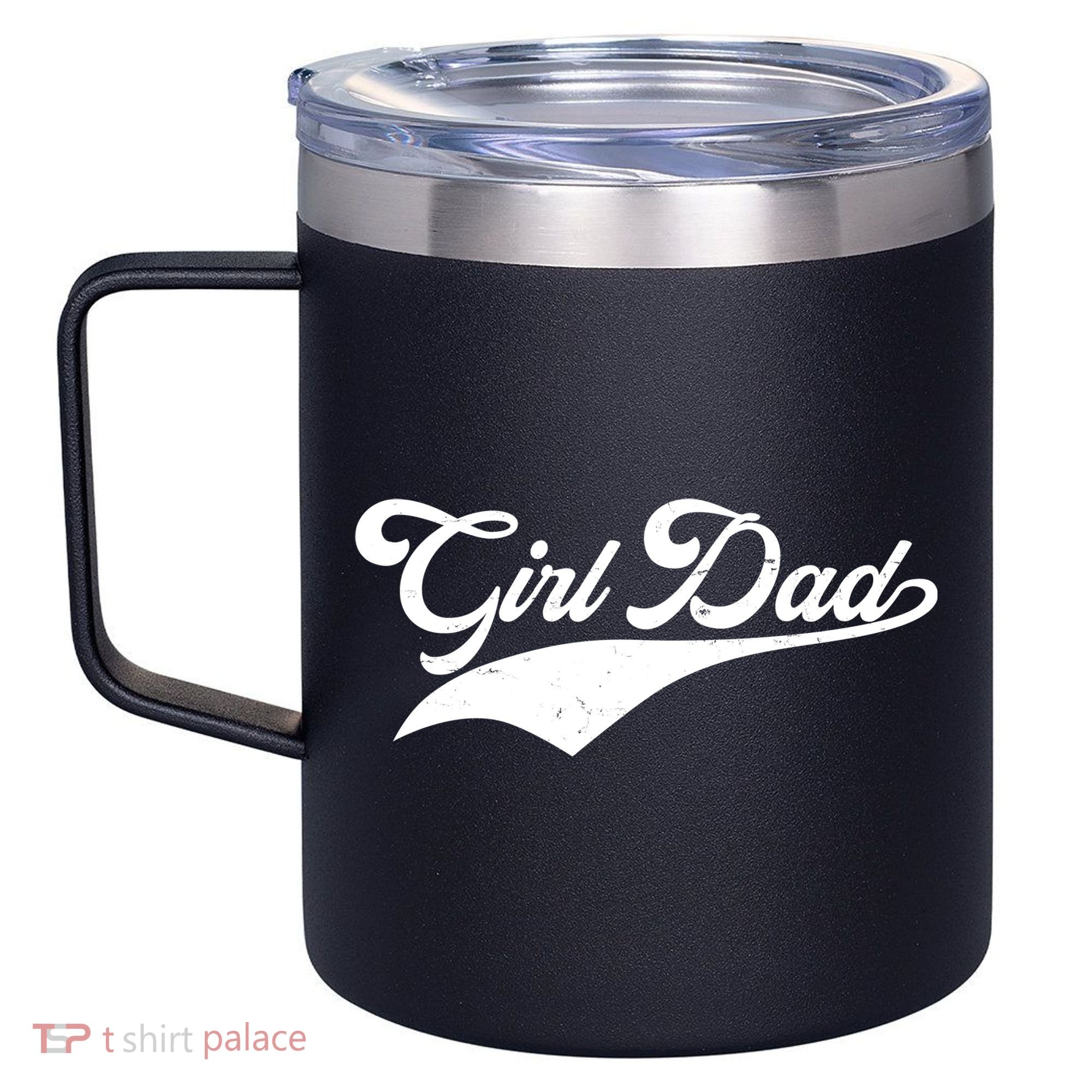 Girl Dad Tribute 12oz Stainless Steel Coffee Mug