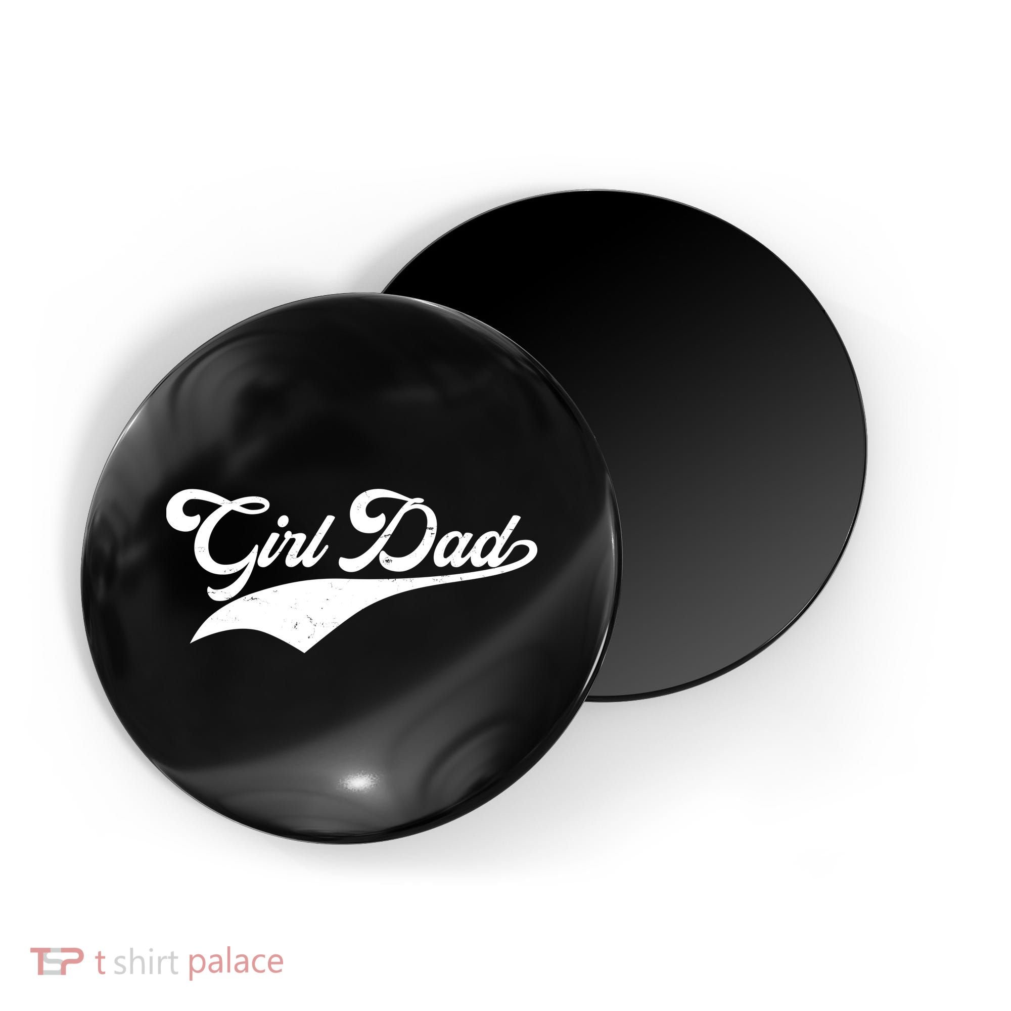Girl Dad Tribute Magnet