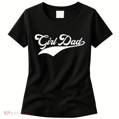 Girl Dad Tribute Women's T-Shirt