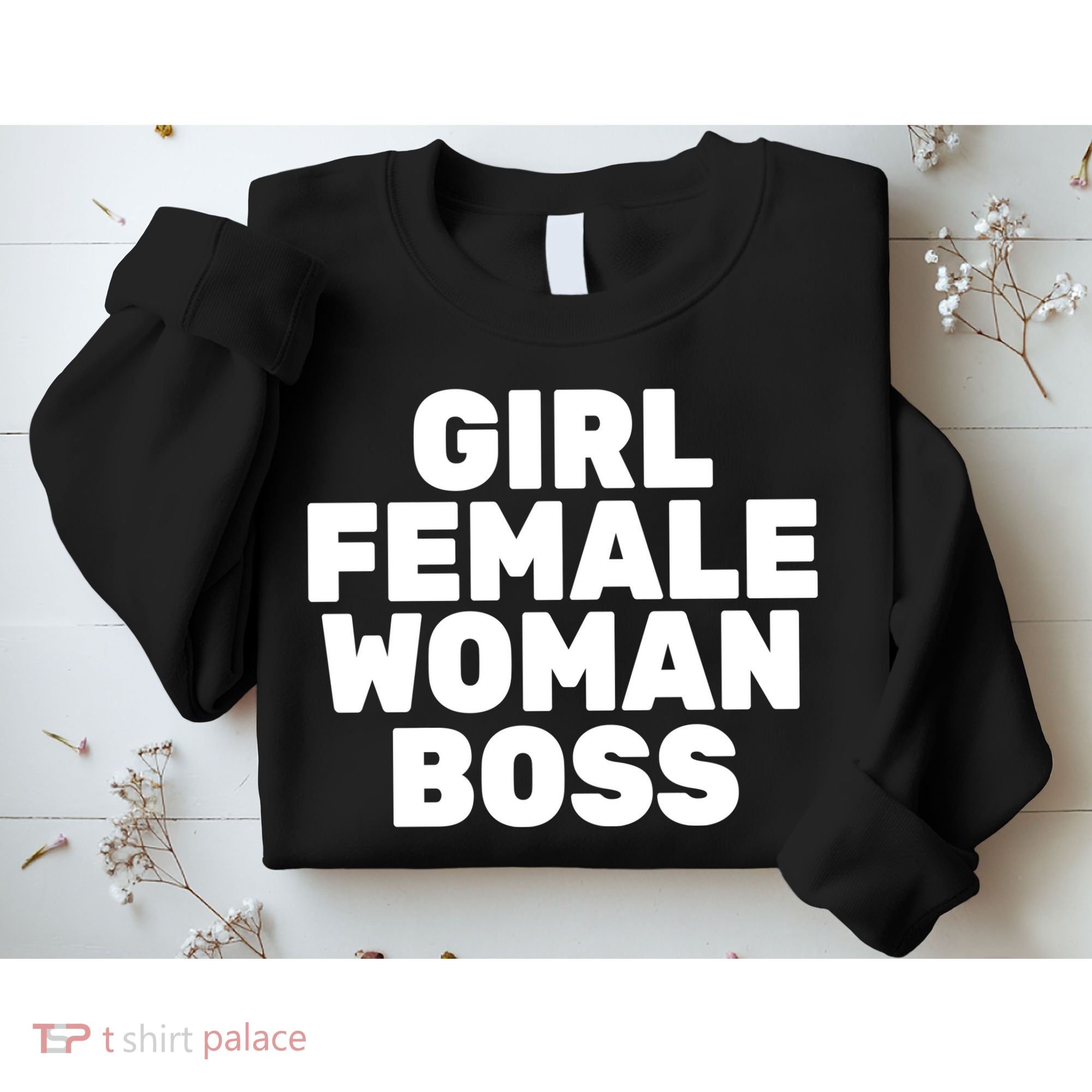 Girl Female Woman Boss Sweatshirt