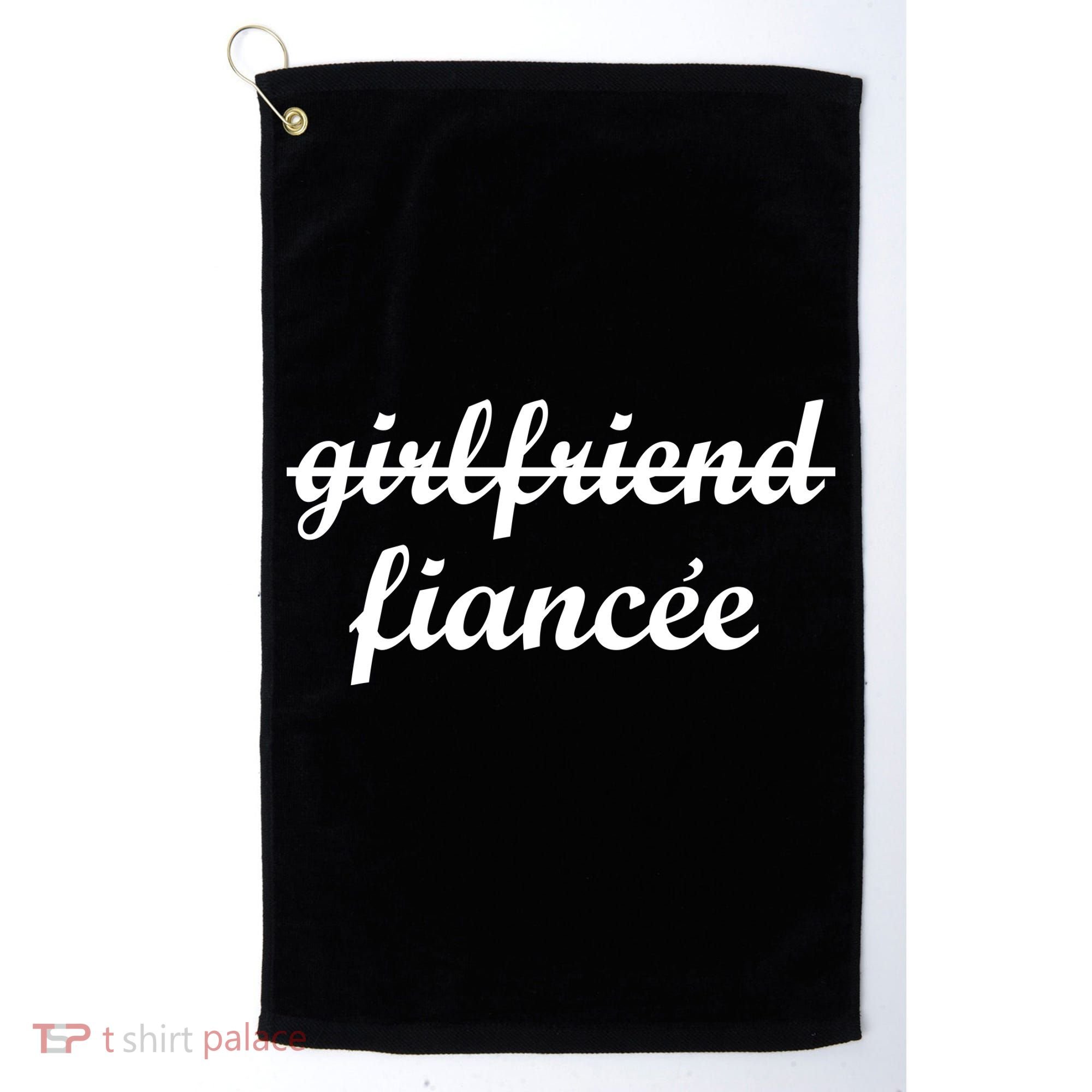 Girlfriend Fiancee Engagement Party Golf Towel