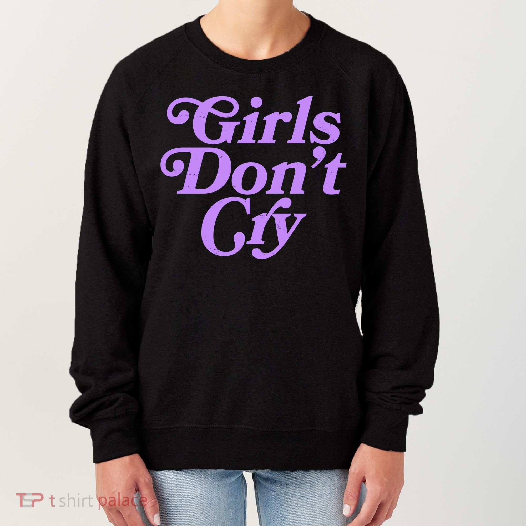 Girls Don't Cry Women's Sweatshirt