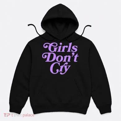 Girls Don't Cry Hoodie