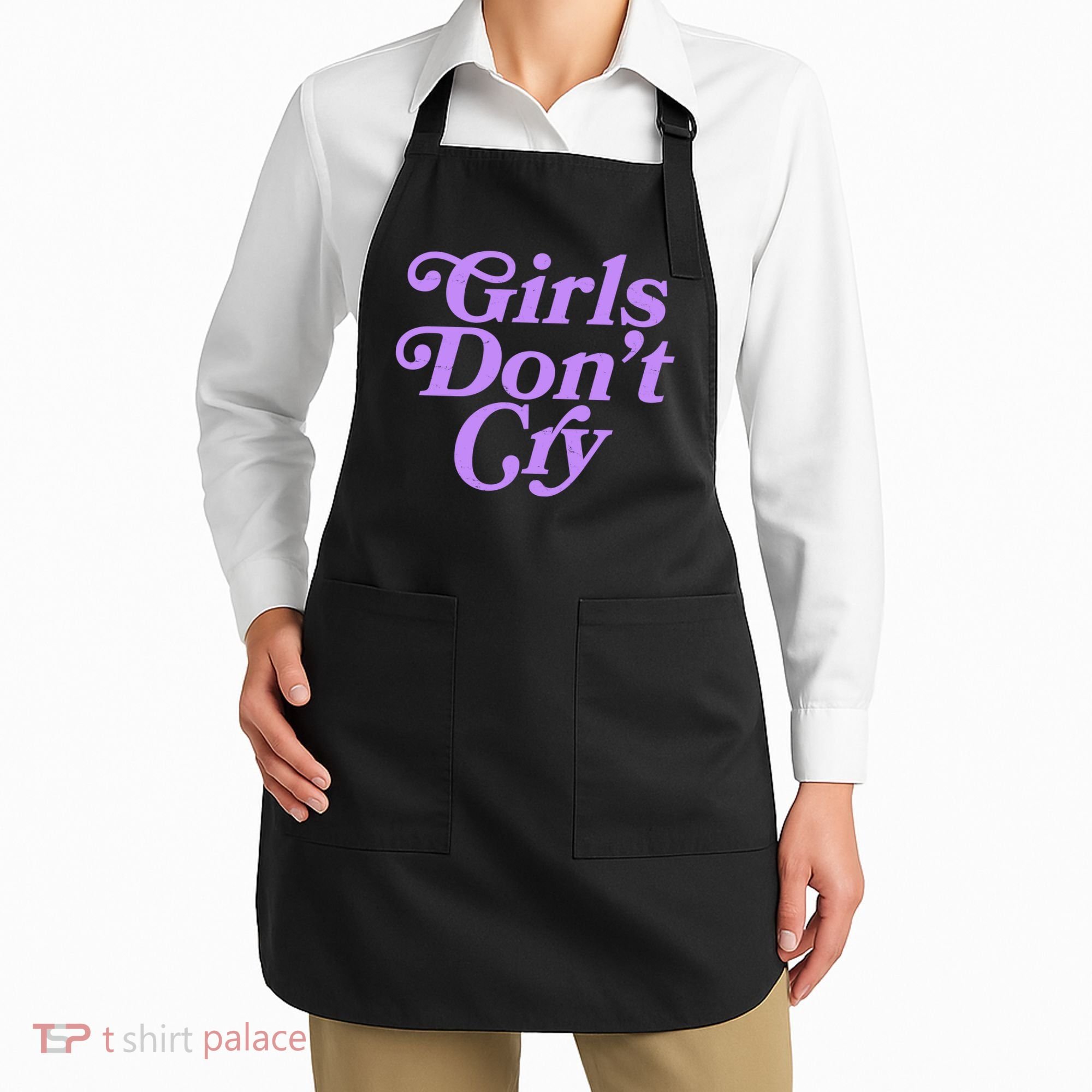 Girls Don't Cry Apron