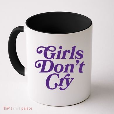Girls Don't Cry Coffee Mug