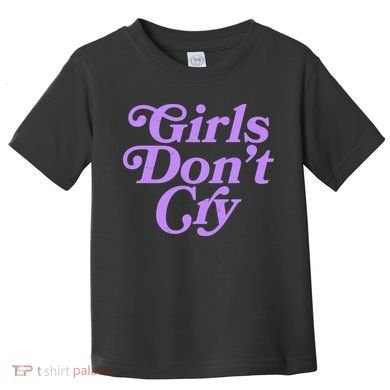Girls Don't Cry Toddler T-Shirt