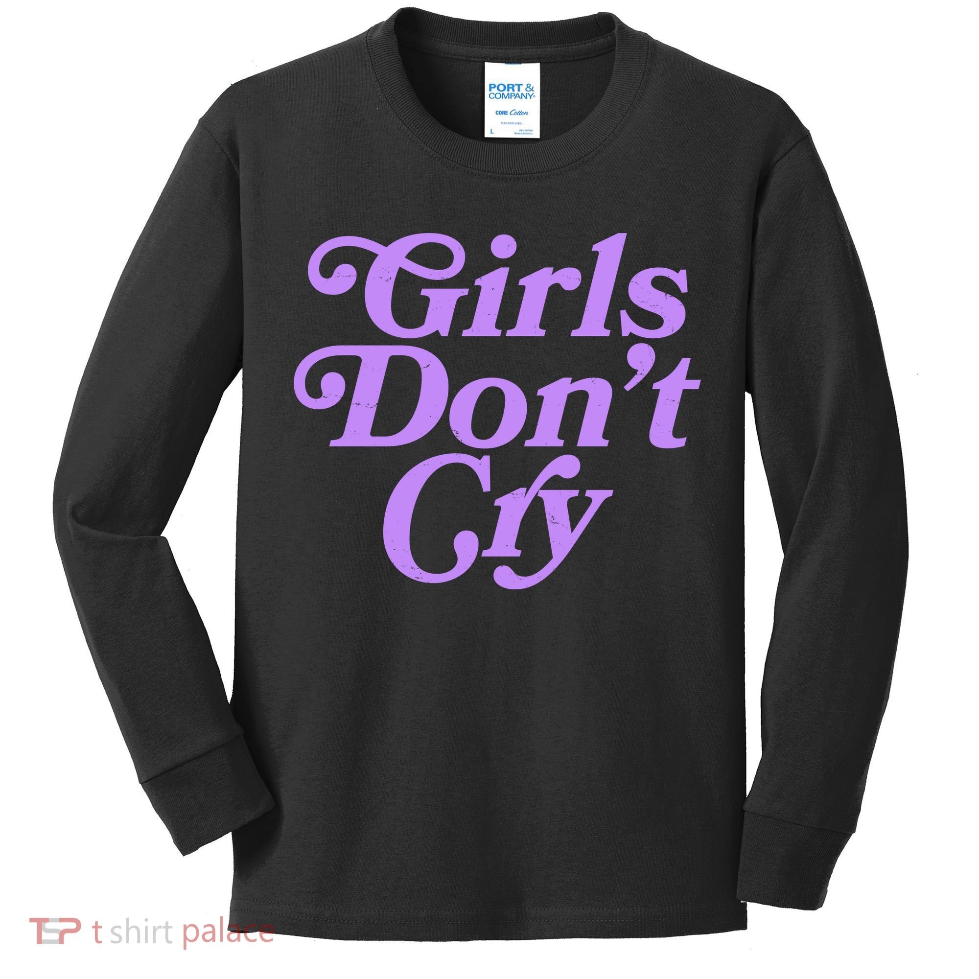 Girls Don't Cry Kids Long Sleeve Shirt