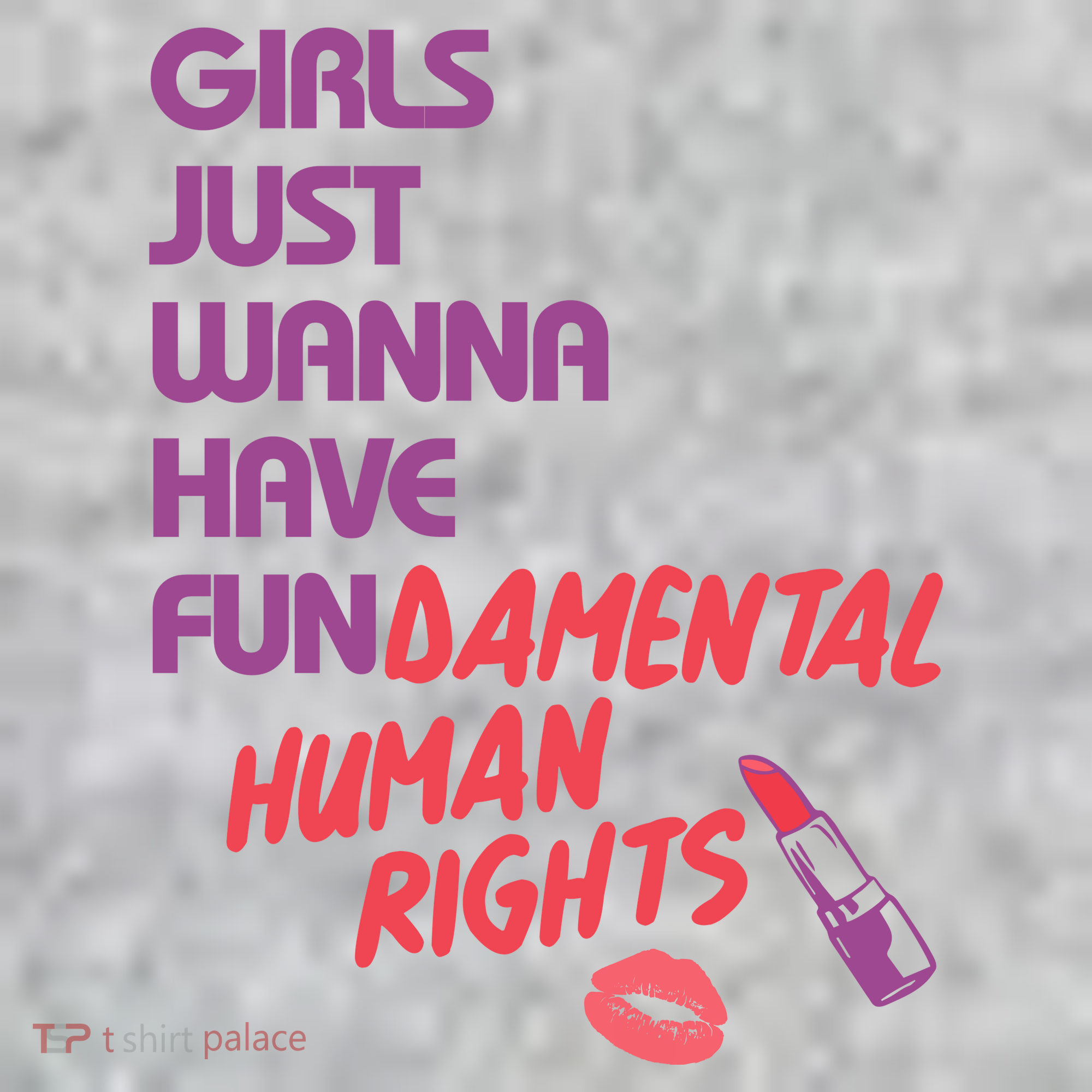 Girls Just Wanna Have Fun-damental Human Rights Long Sleeve Shirt