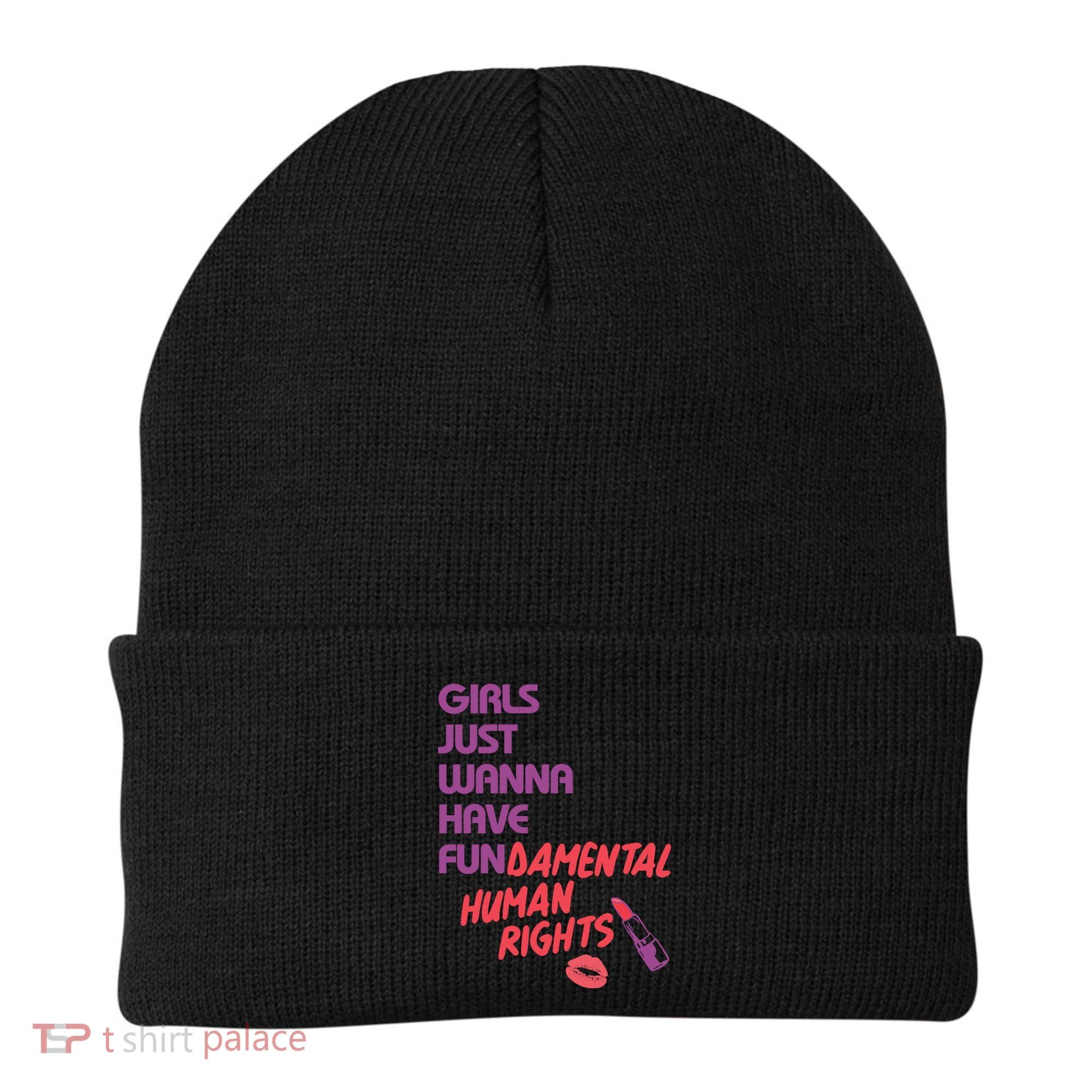 Girls Just Wanna Have Fun-damental Human Rights Beanie