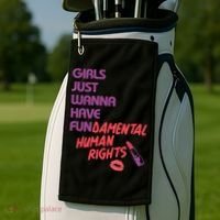 Girls Just Wanna Have Fun-damental Human Rights Golf Towel thumb 2