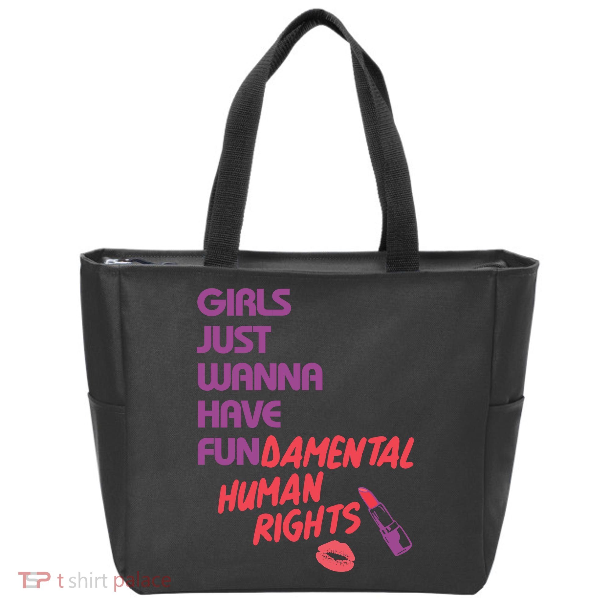 Girls Just Wanna Have Fun-damental Human Rights Tote Bag