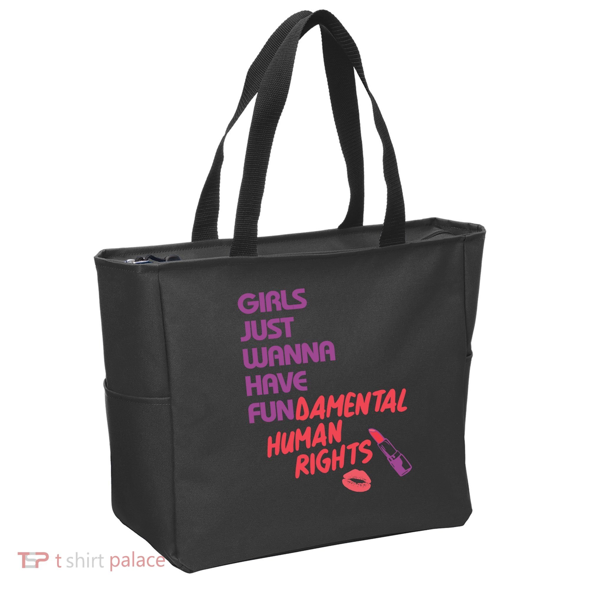 Girls Just Wanna Have Fun-damental Human Rights Tote Bag