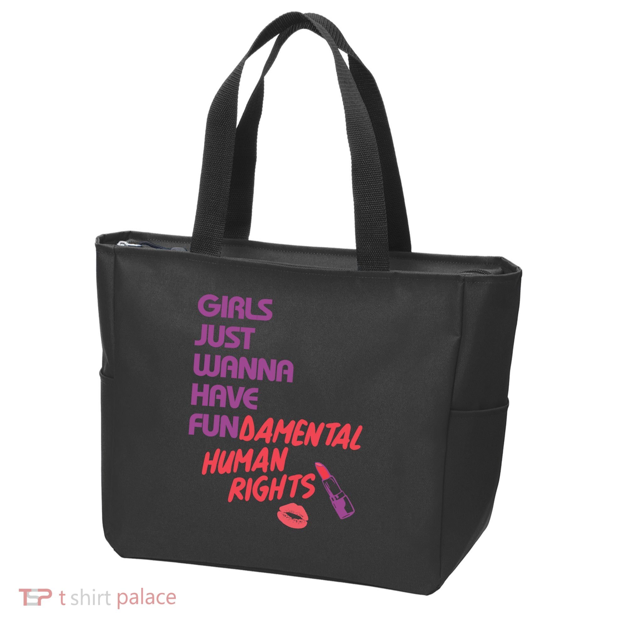 Girls Just Wanna Have Fun-damental Human Rights Tote Bag