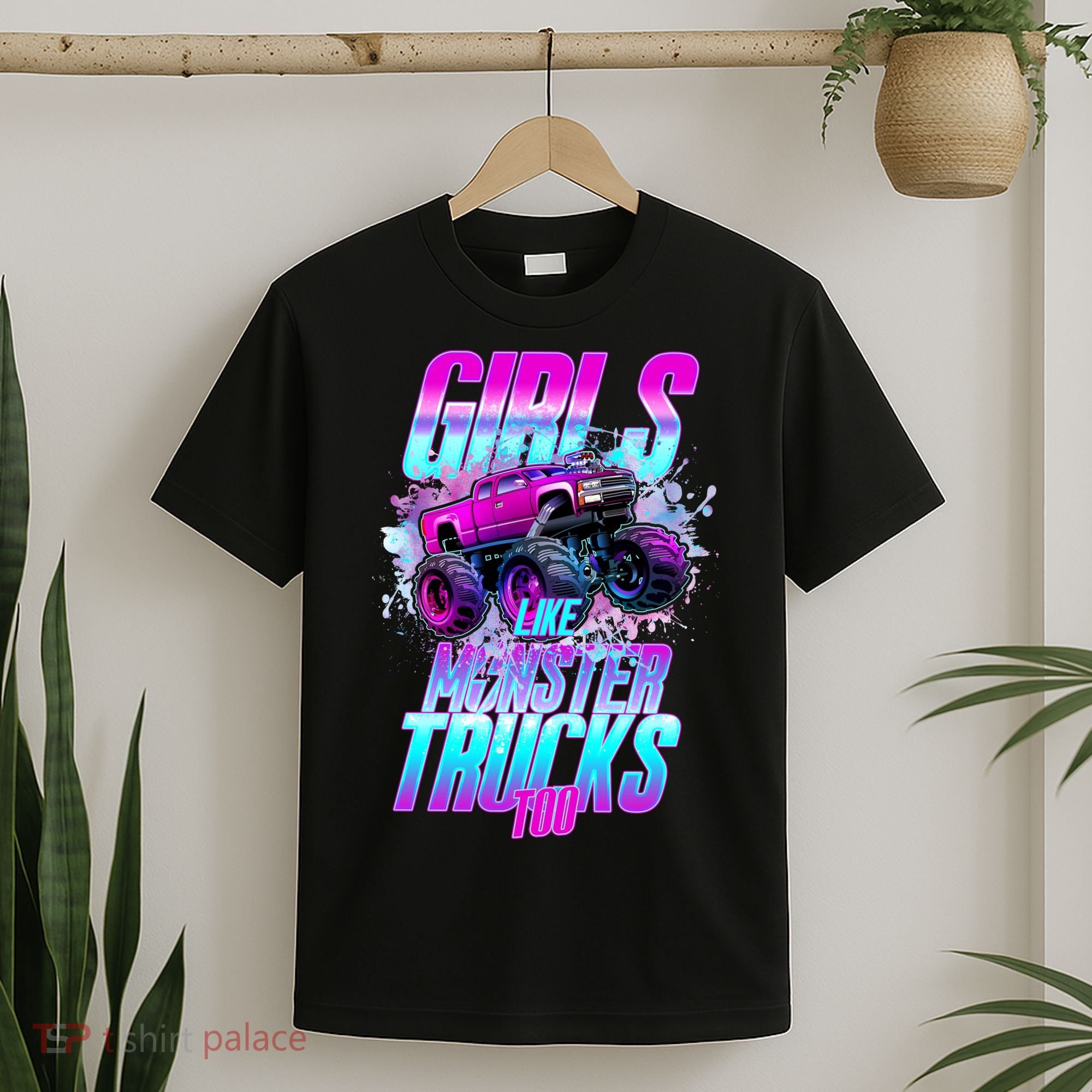 Girls Like Monster Trucks Too T-Shirt