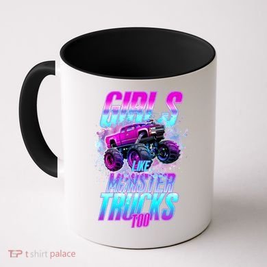 Girls Like Monster Trucks Too Coffee Mug