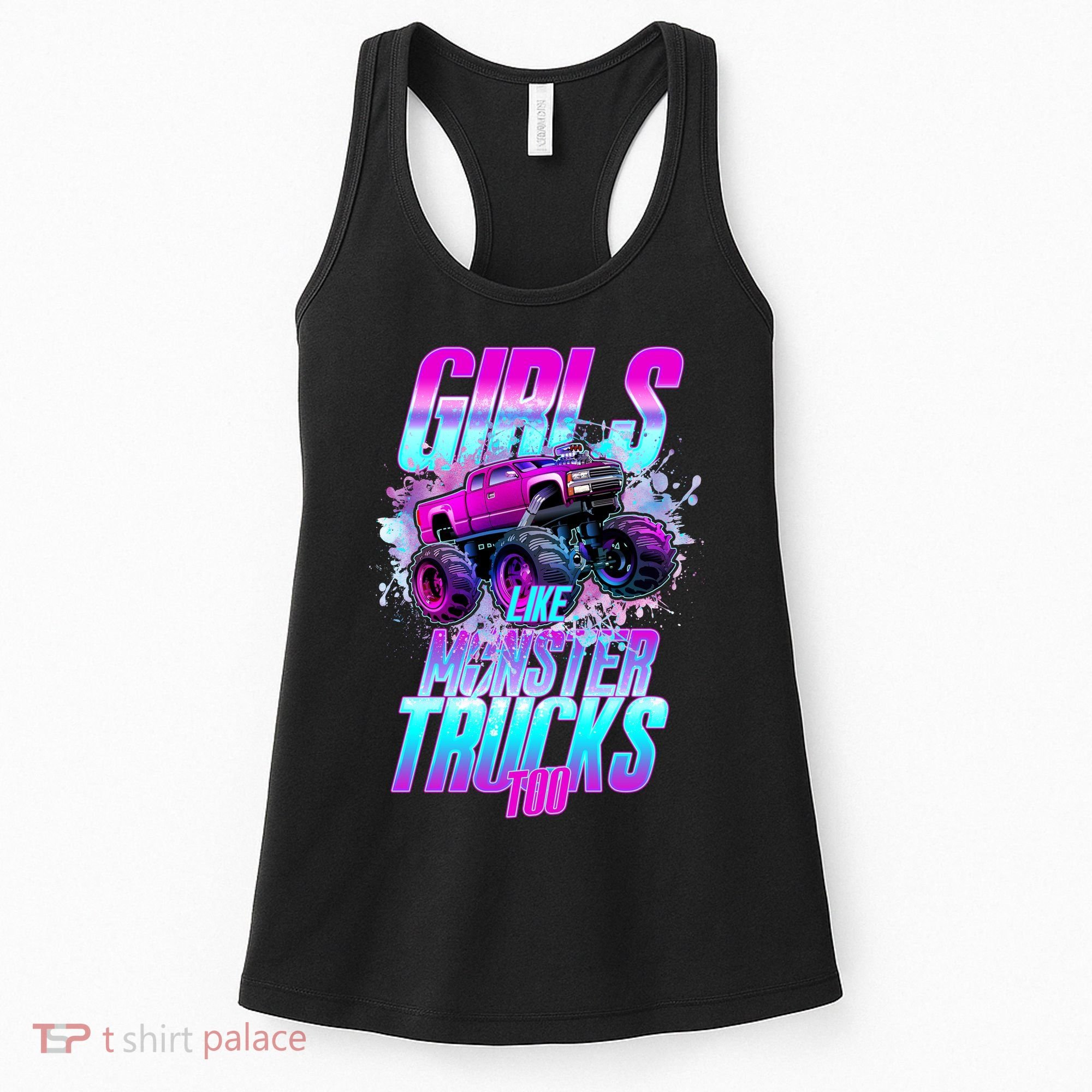 Girls Like Monster Trucks Too Women's Tank Top