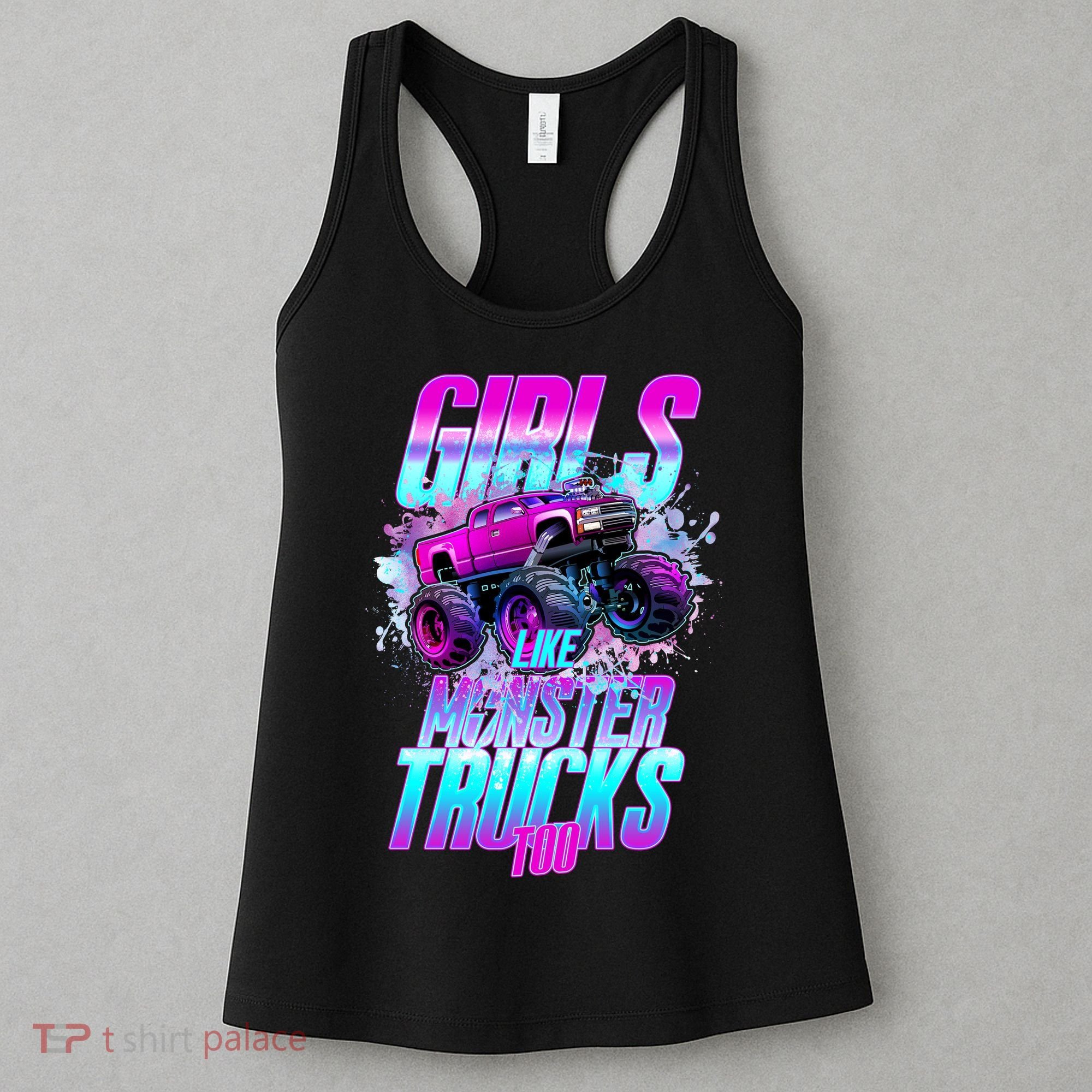 Girls Like Monster Trucks Too Women's Tank Top