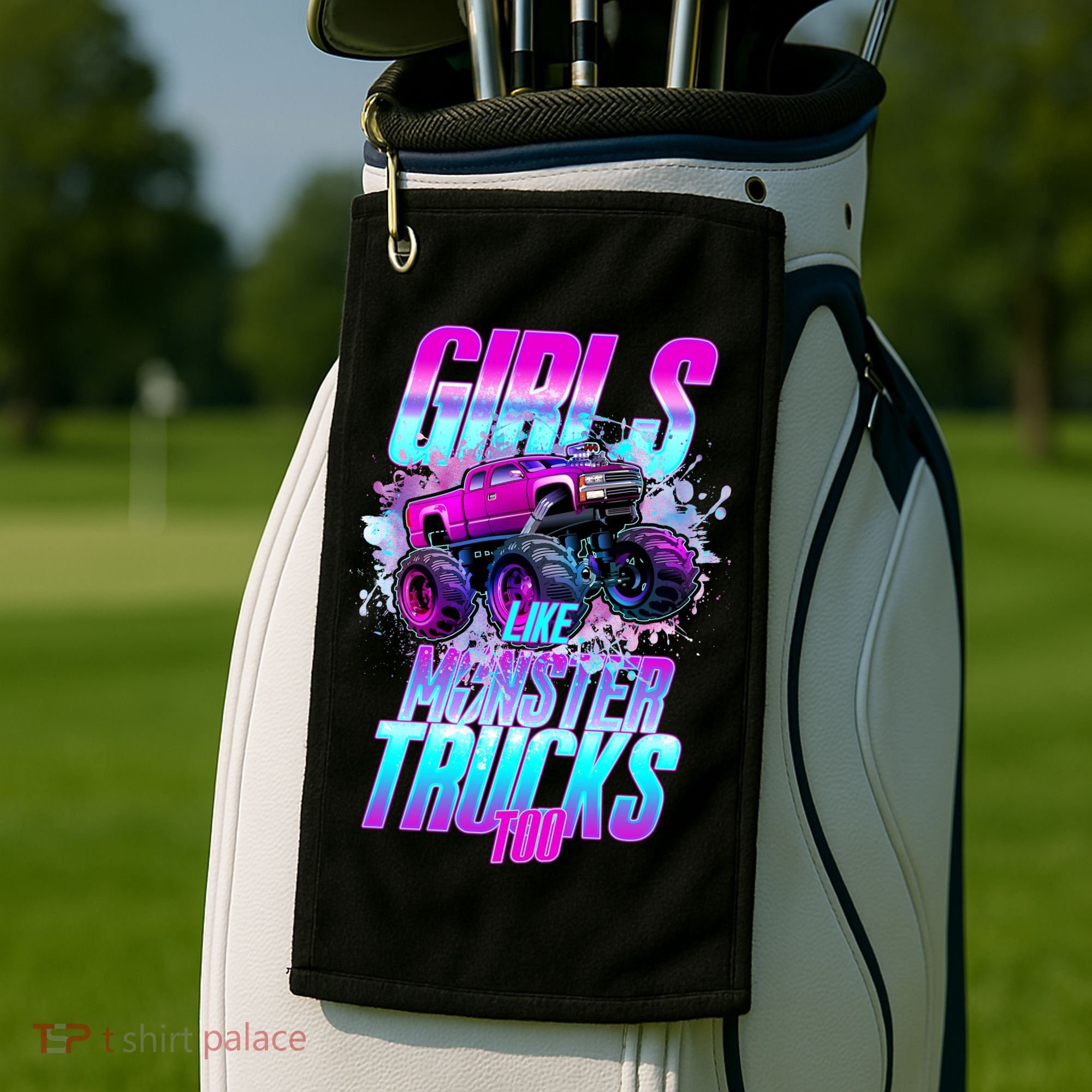 Girls Like Monster Trucks Too Golf Towel