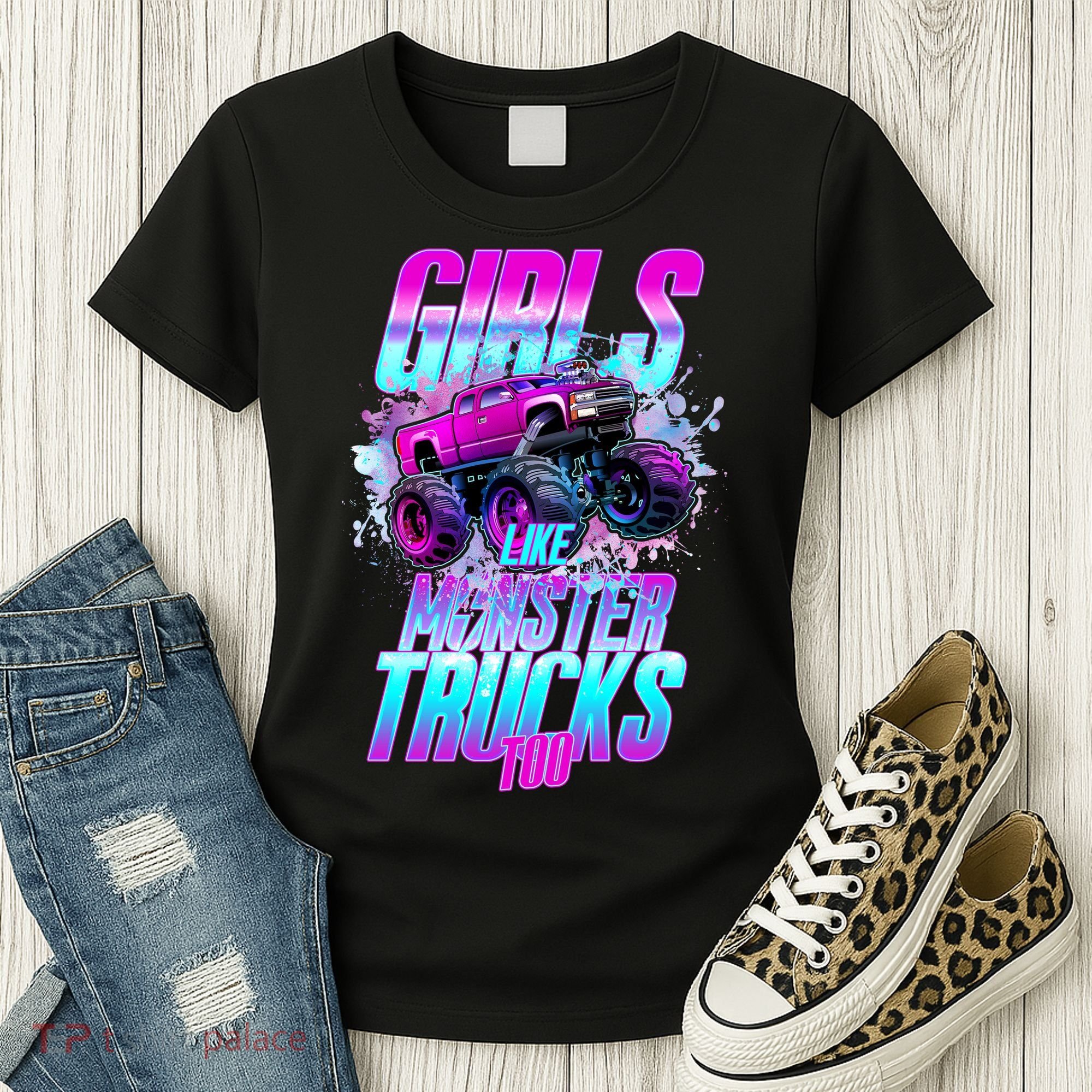 Girls Like Monster Trucks Too Women's T-Shirt