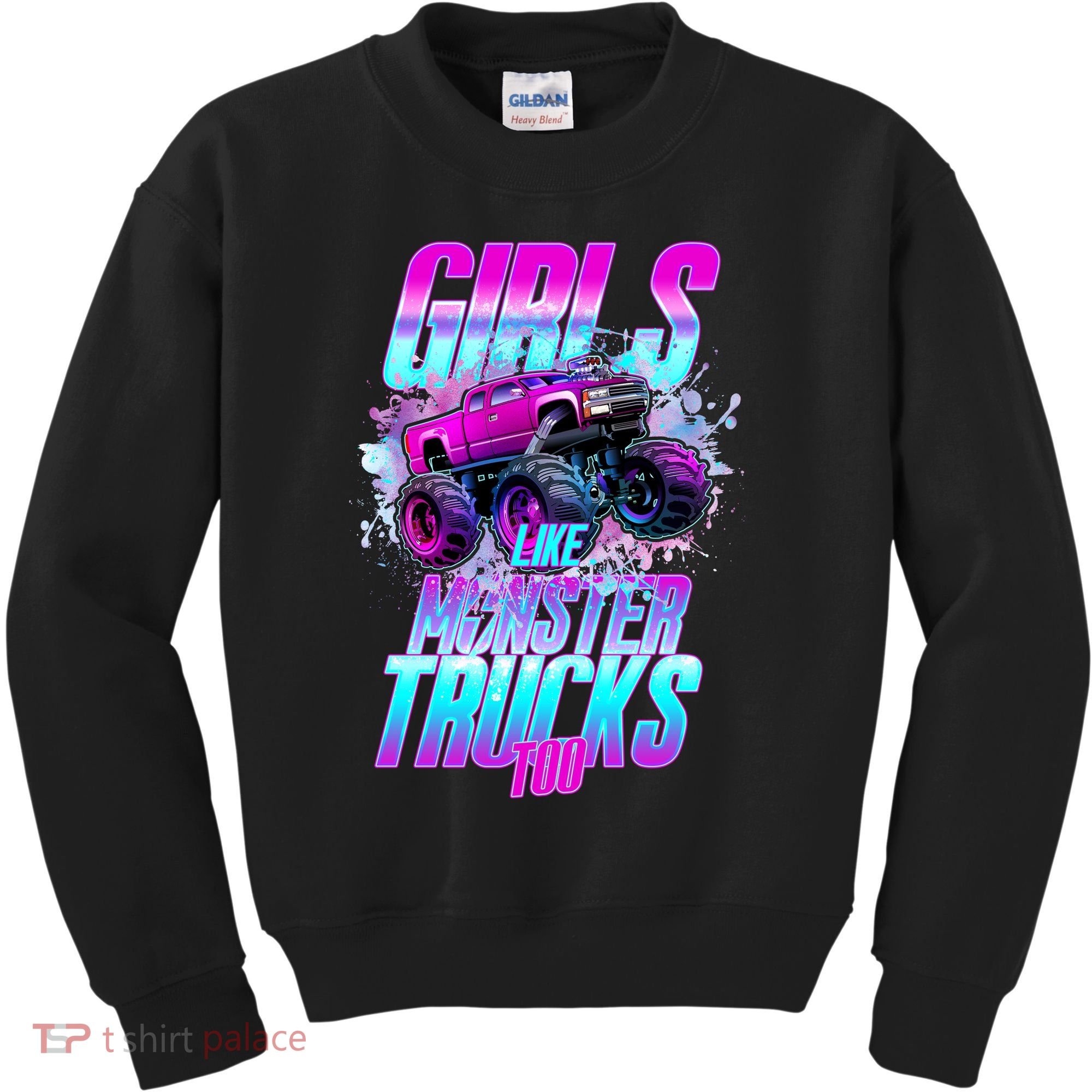Girls Like Monster Trucks Too Kids Sweatshirt