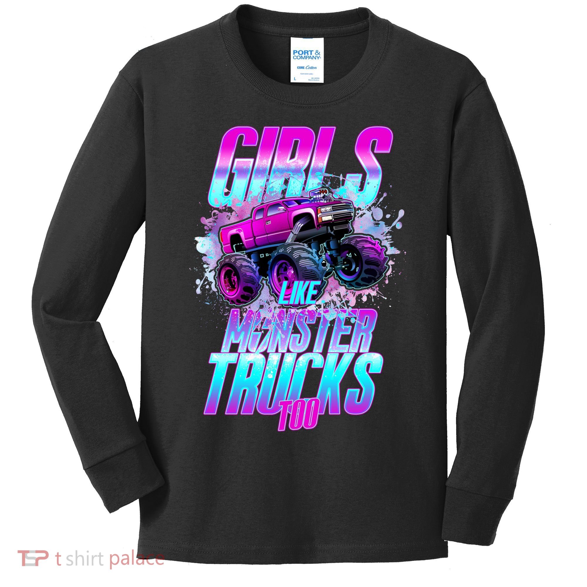Girls Like Monster Trucks Too Kids Long Sleeve Shirt