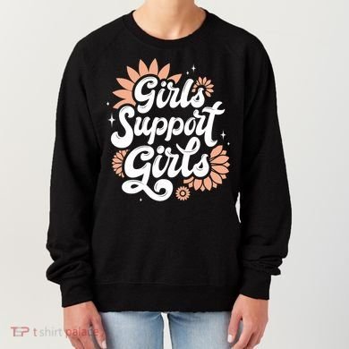 Girls Support Girls Women's Sweatshirt