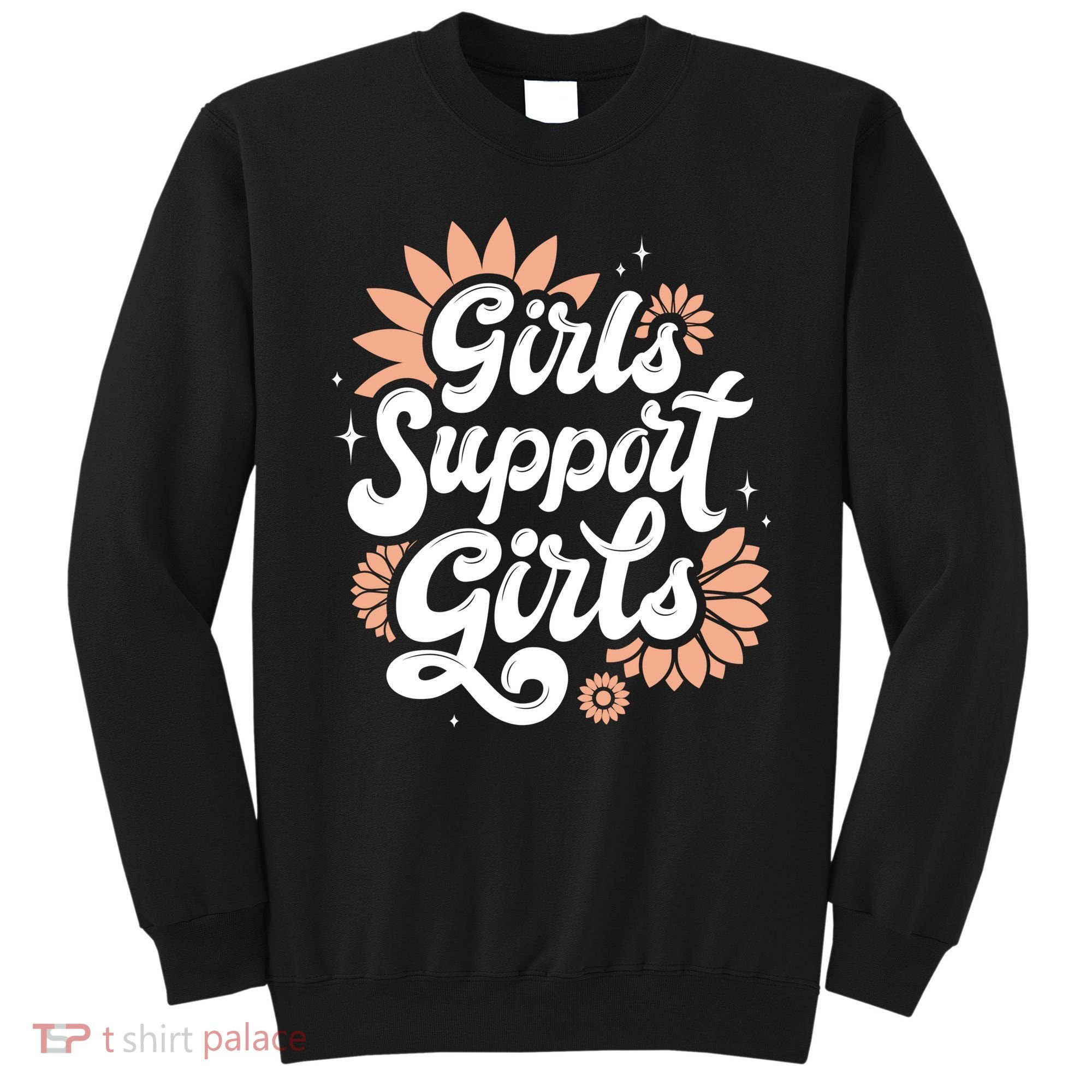 Girls Support Girls Sweatshirt