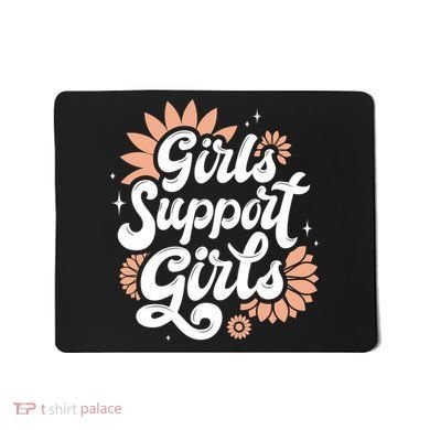 Girls Support Girls Mousepad