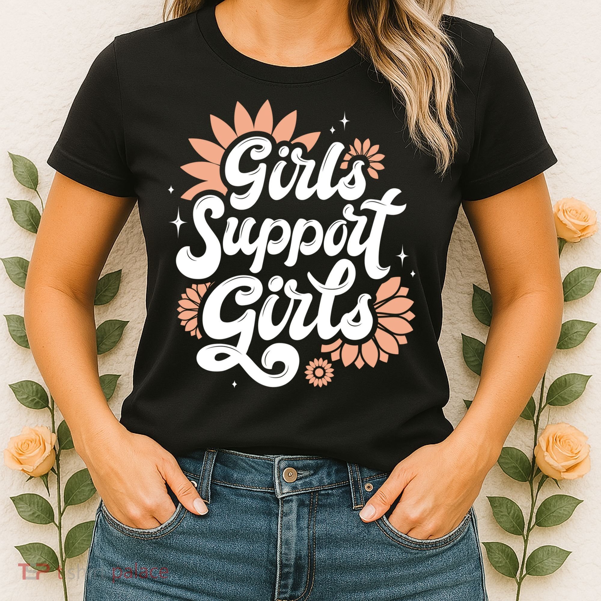 Girls Support Girls Women's T-Shirt