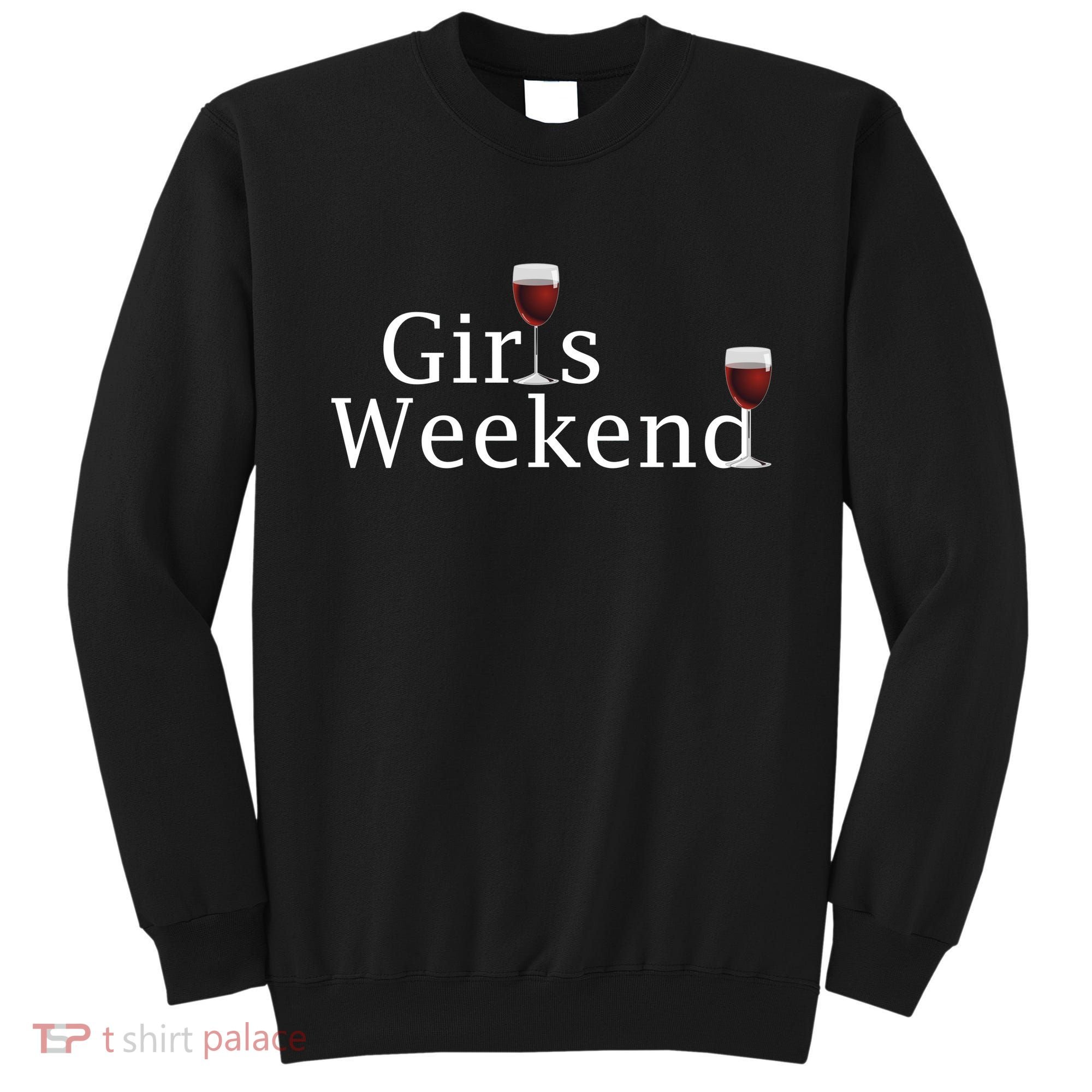Girls Weekend Sweatshirt