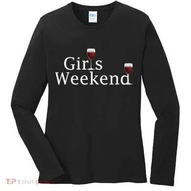 Girls Weekend Women's Long Sleeve Shirt