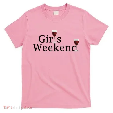 Girls Weekend T-Shirt
