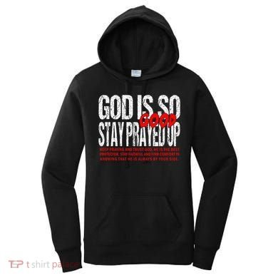 God Is So Good Stay Prayed Up Women's Hoodie